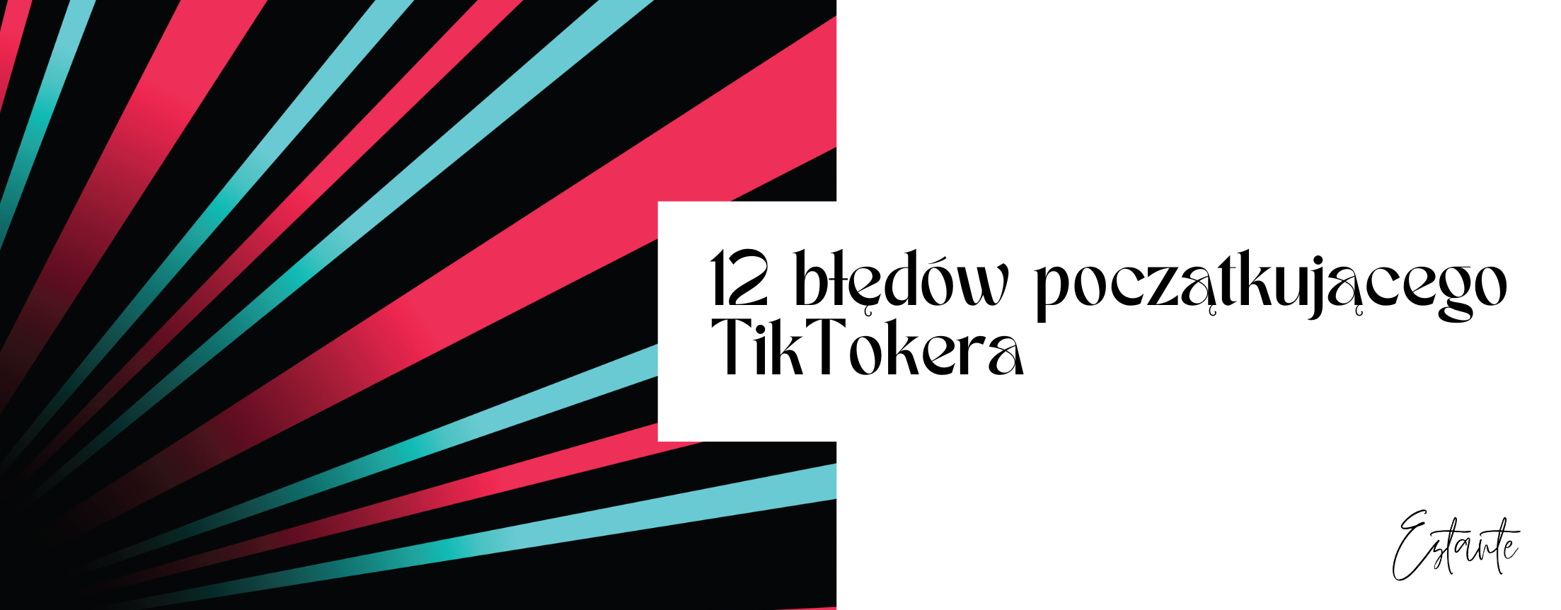 12 błędów początkującego TikTokera
