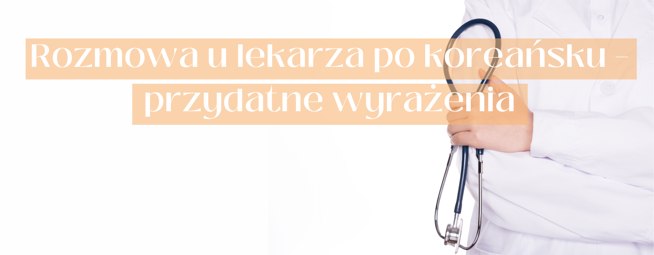 Rozmowa u lekarza po koreańsku – przydatne wyrażenia