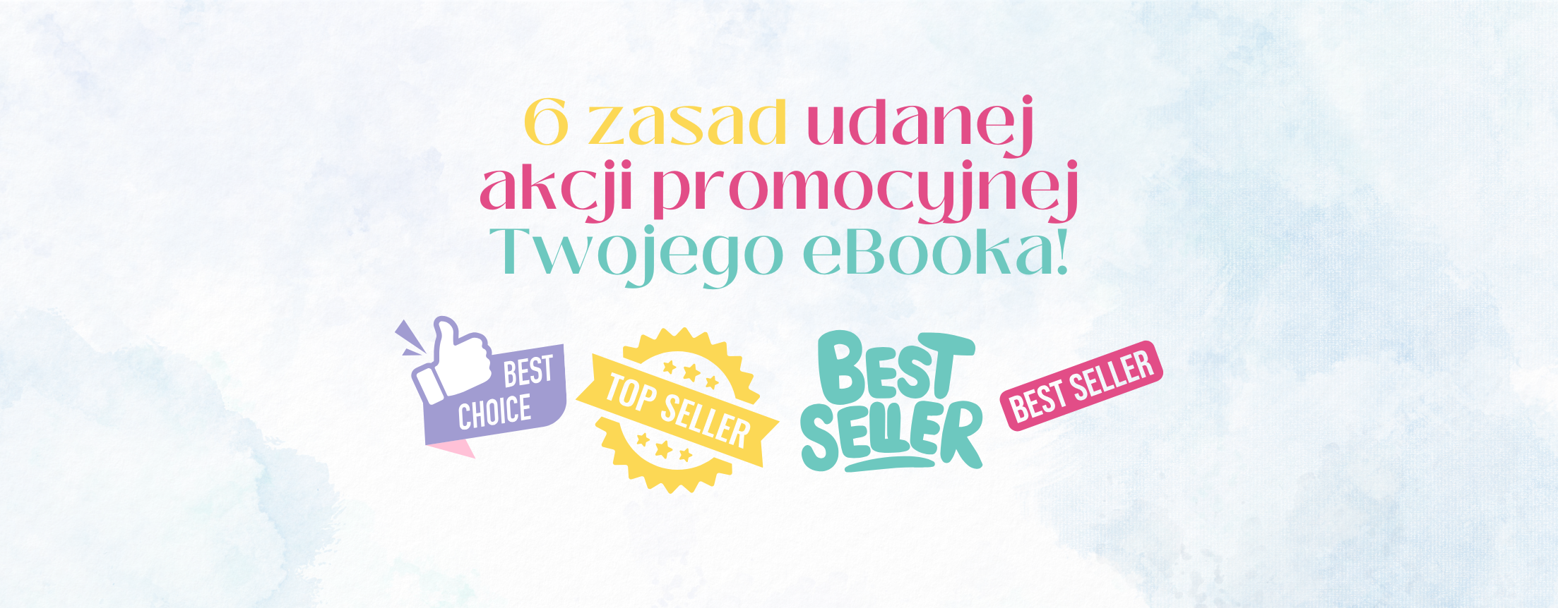 6 zasad udanej akcji promocyjnej Twojego eBooka