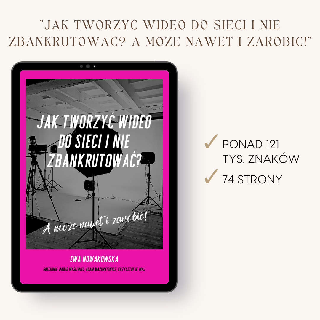 Jak tworzyć wideo do sieci i nie zbankrutować? A może nawet i zarobić!
