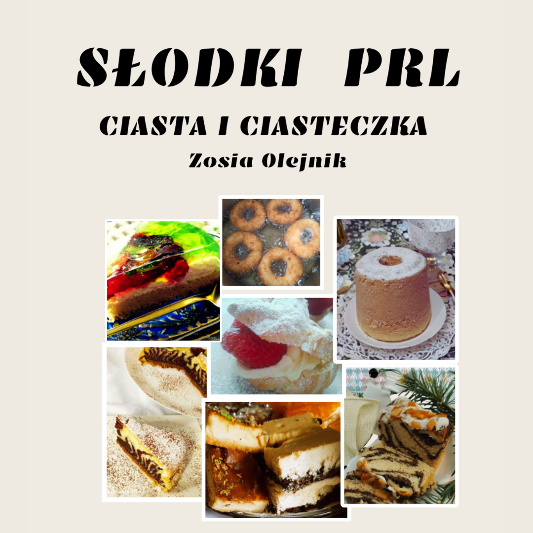 Słodki PRL. Ciasta i ciasteczka