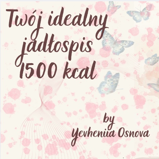Plan posiłków na 7 dni (1500 kcal)