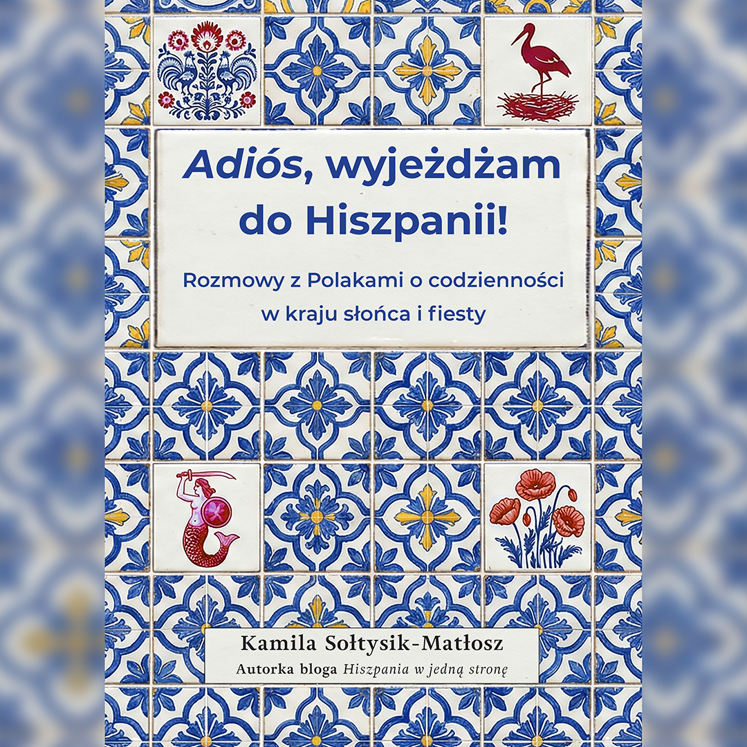 Adiós, wyjeżdżam do Hiszpanii!