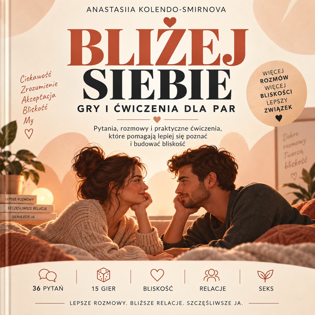 Bliżej siebie. Gry i ćwiczenia dla par