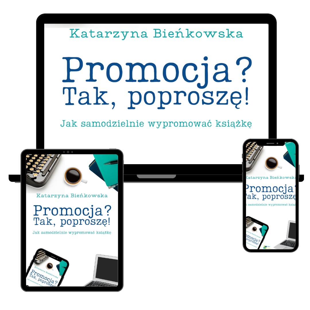 Promocja? Tak, poproszę! Jak samodzielnie wypromować e-booka/książkę