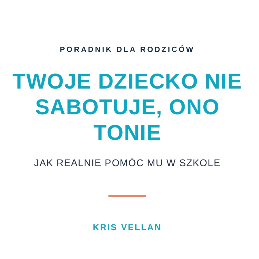Twoje dziecko nie sabotuje, ono tonie. Jak realnie pomóc mu w szkole. – zdjęcie 2