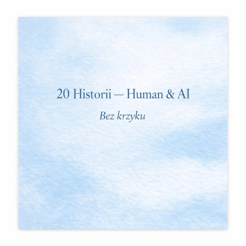 20 Historii — Human &amp; AI