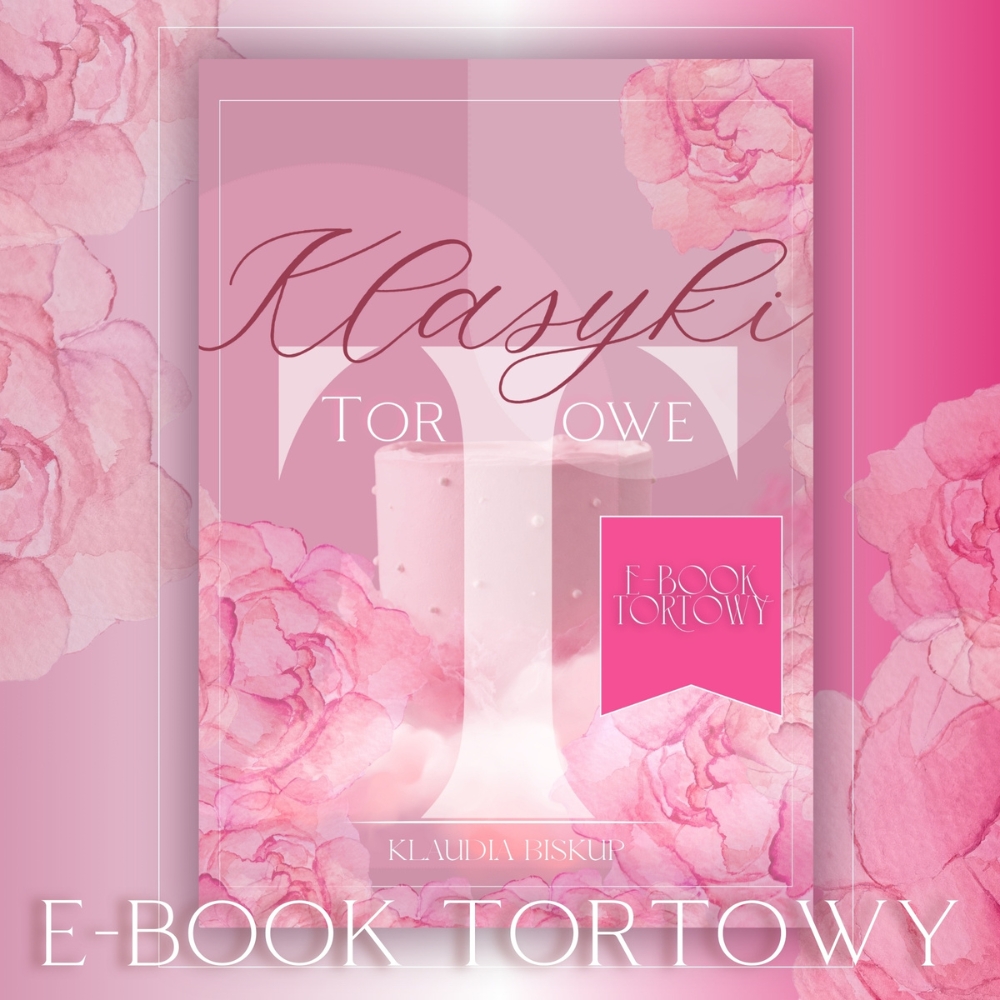 Pakiet E-Booków: KLASYKI TORTOWE + KLASYKI TORTOWE 2.0