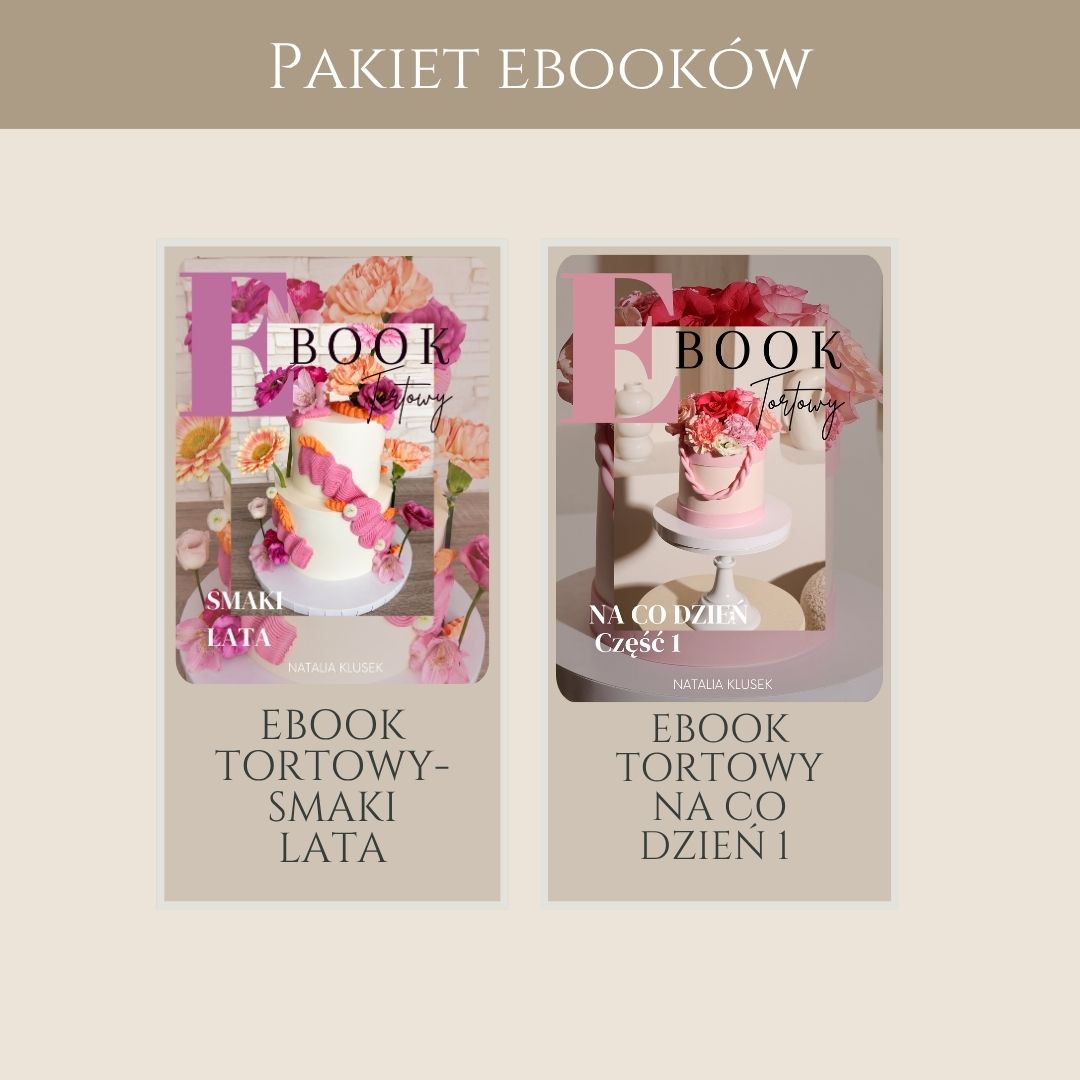 Pakiet: e-Book tortowy NA CO DZIEŃ CZĘŚĆ 1 + SMAKI LATA