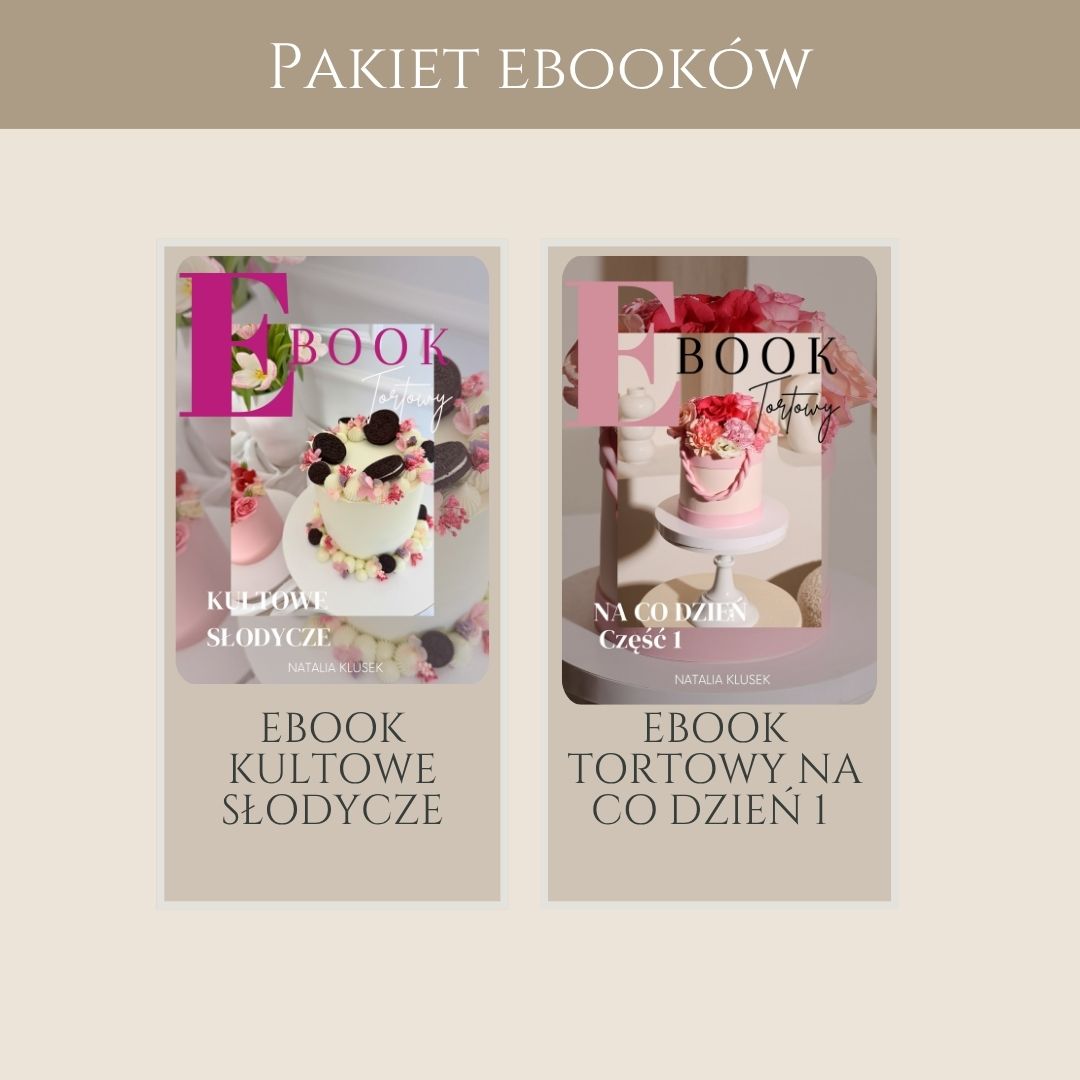 Pakiet: eBook tortowy KULTOWE SŁODYCZE + eBook tortowy na co dzień część 1