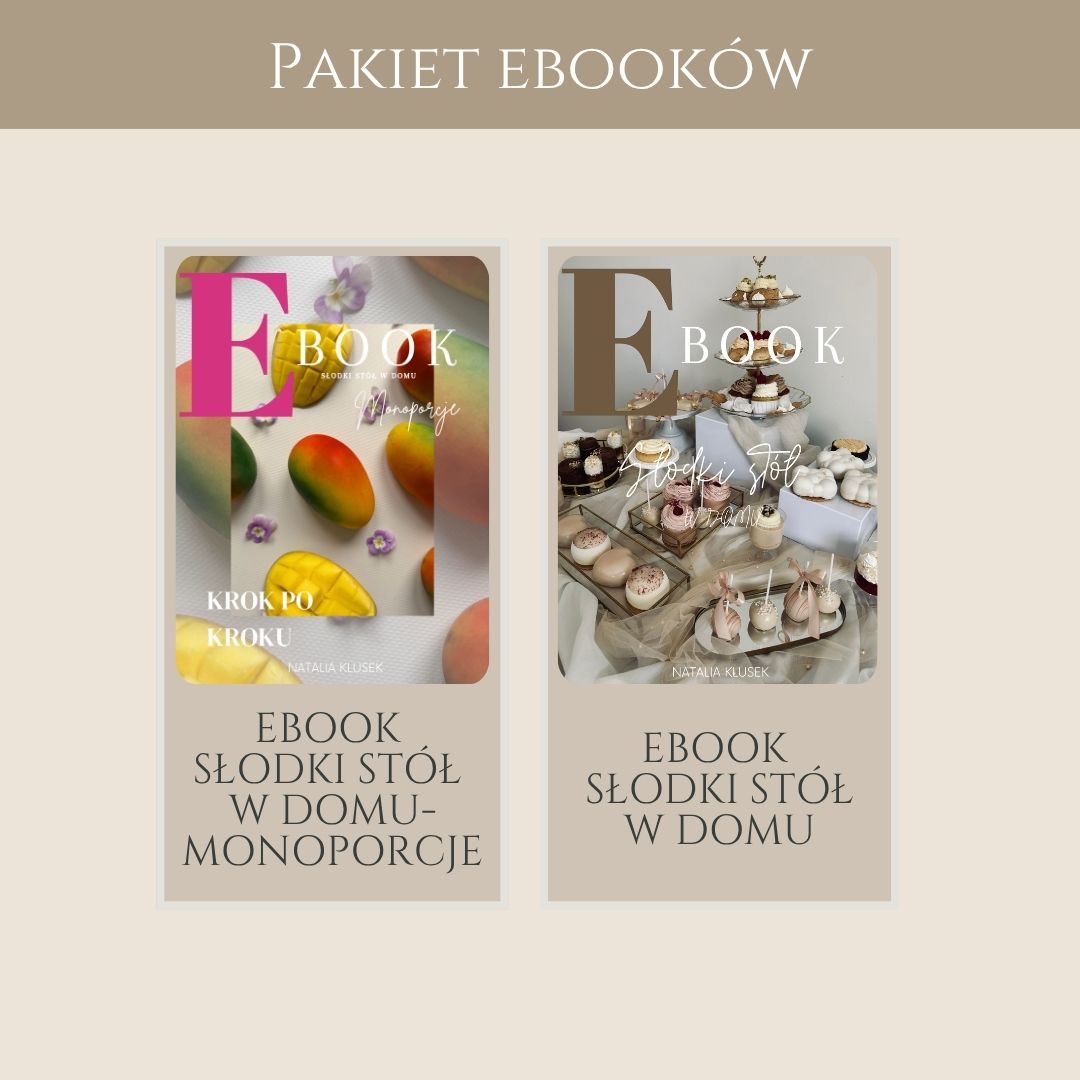 Pakiet: eBook słodki stół w domu + eBook słodki stół w domu MONOPORCJE
