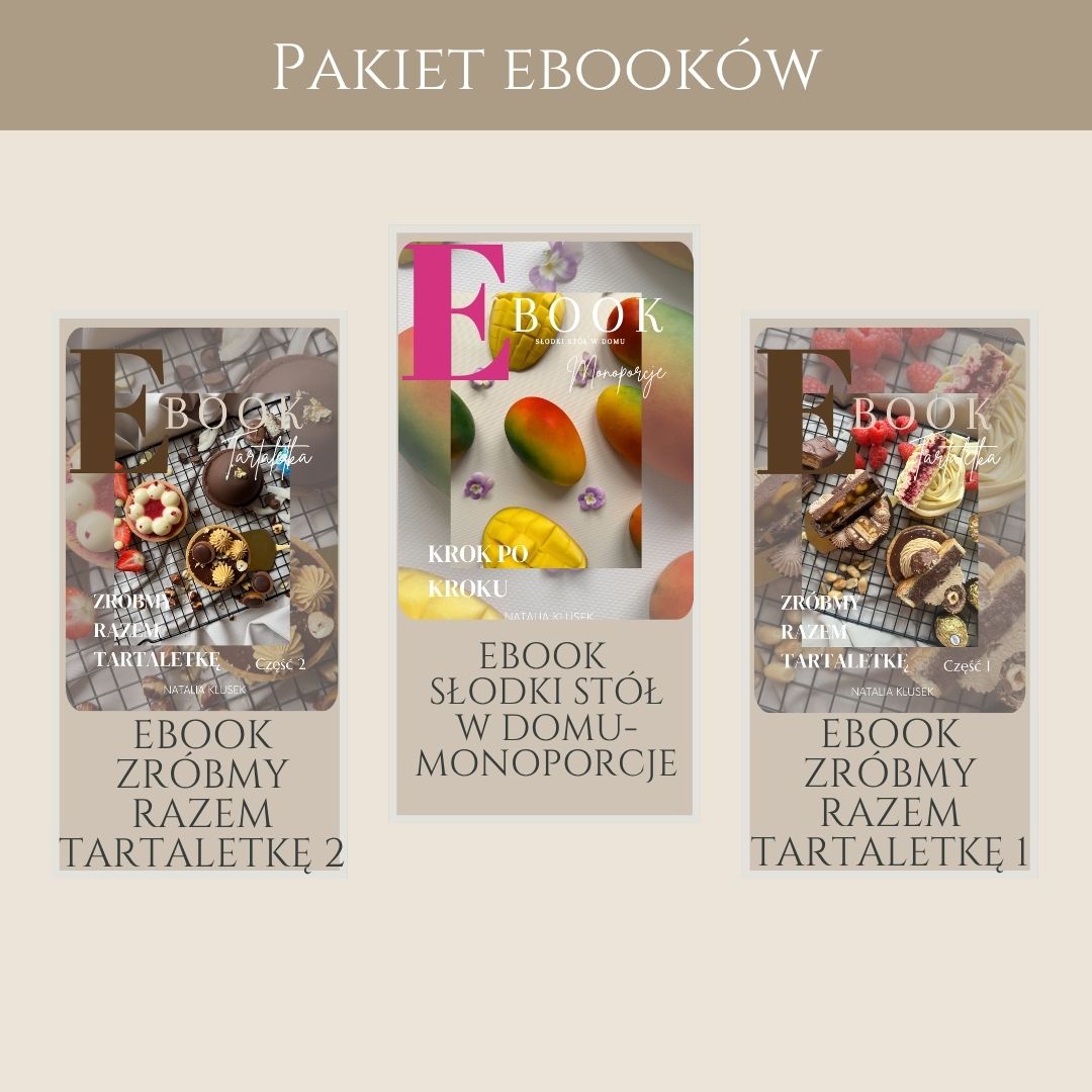 Pakiet: eBook słodki stół w domu + eBook zróbmy razem tarteletkę 1 i 2
