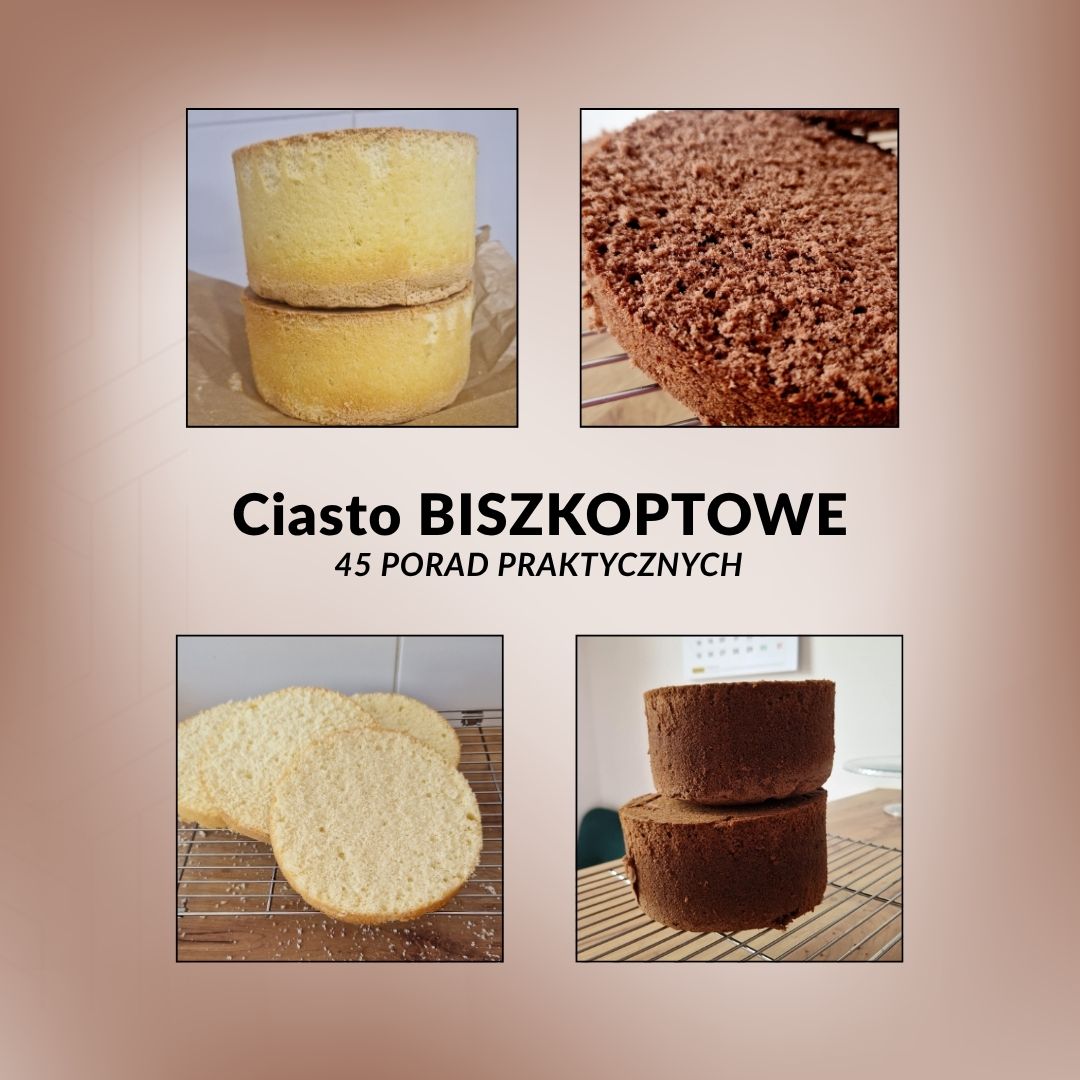 Ciasto Biszkoptowe – 45 porad praktycznych