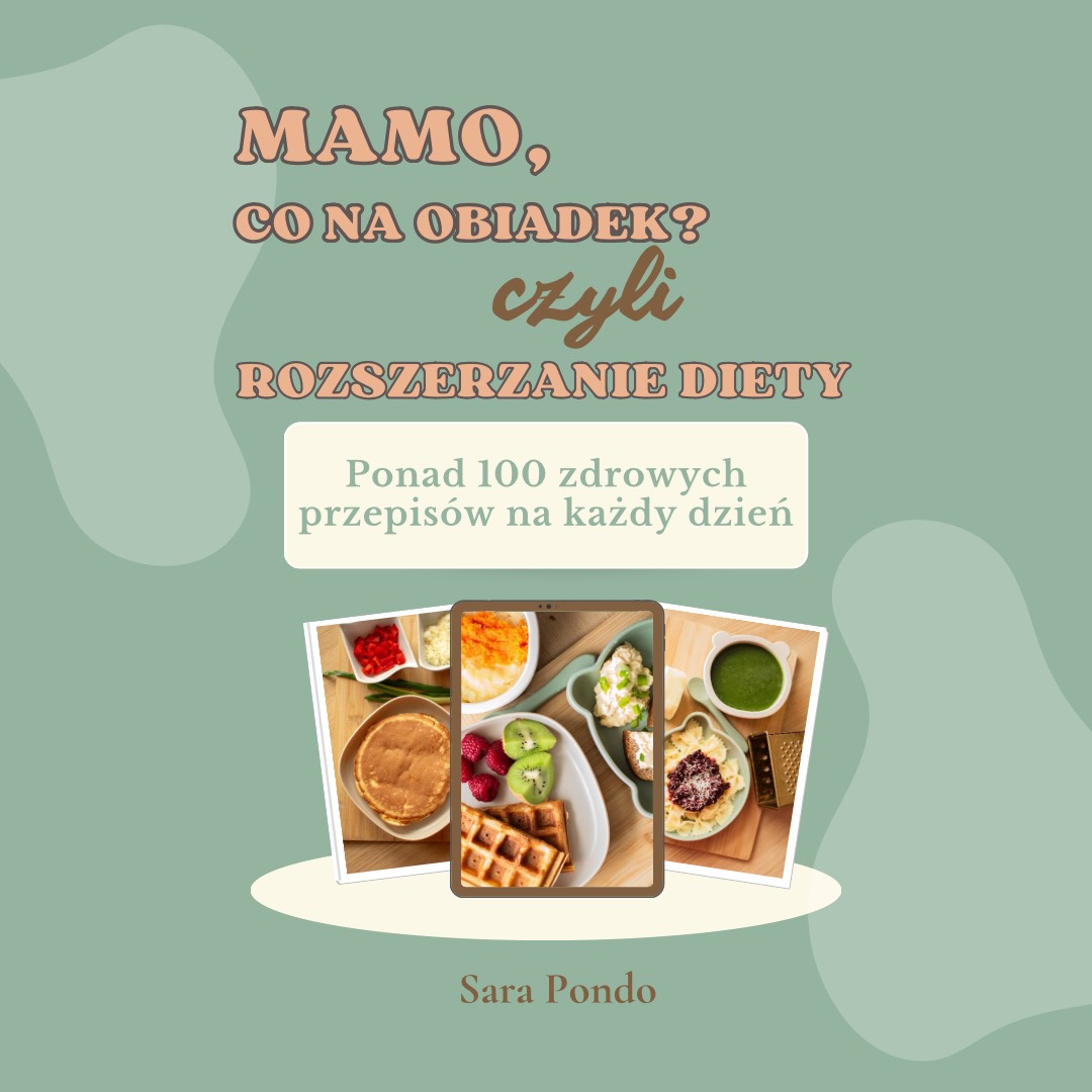 Mamo co na obiadek, czyli rozszerzanie diety