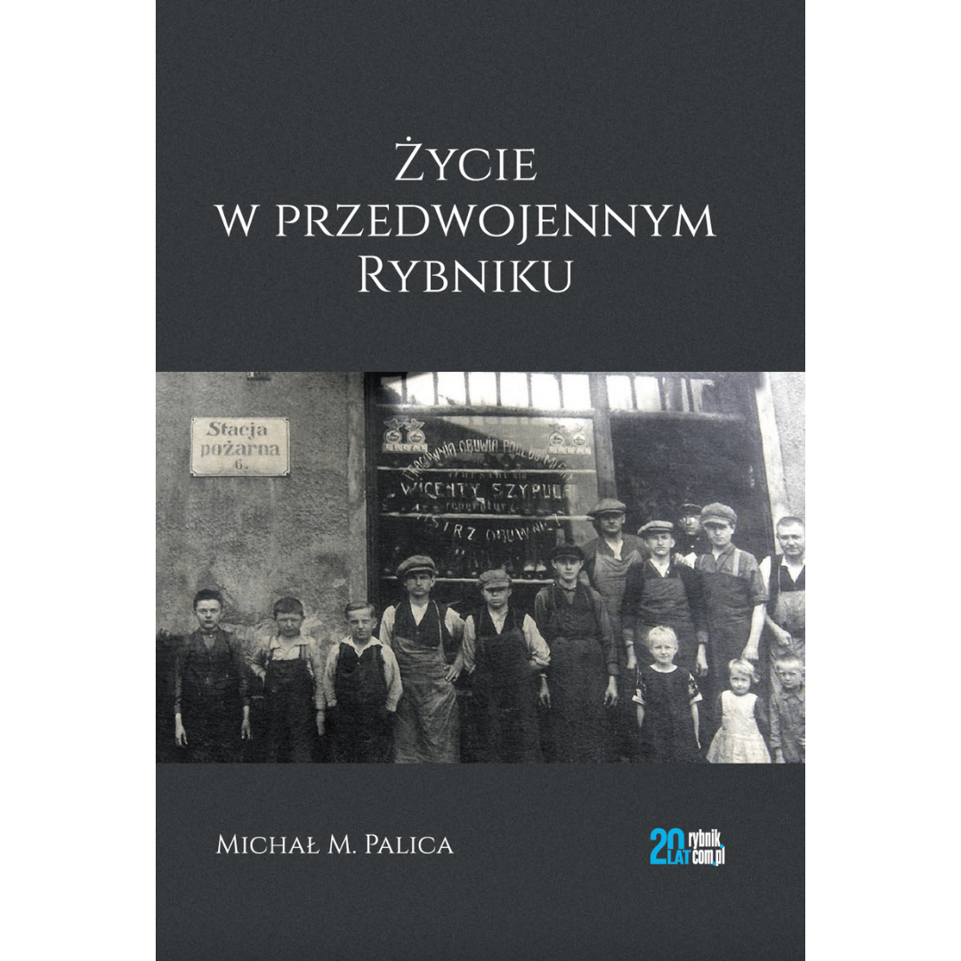 Życie w przedwojennym Rybniku