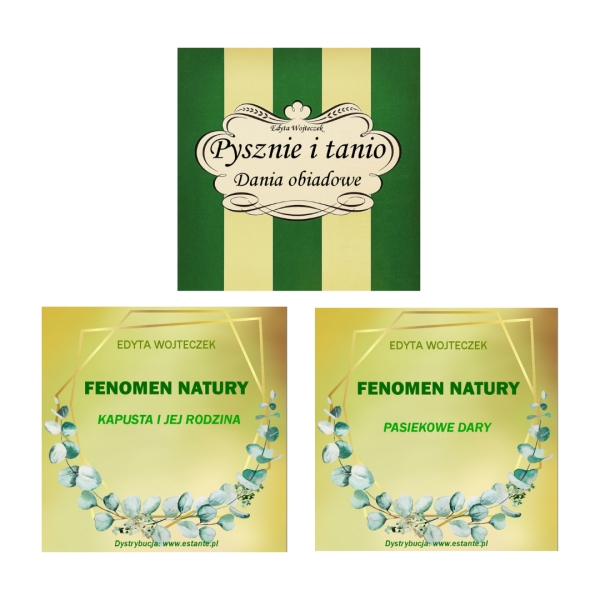 Pakiet: Pysznie i tanio. Dania obiadowe. Fenomen natury: Kapusta i jej rodzina. Fenomen natury: Pasiekowe dary.
