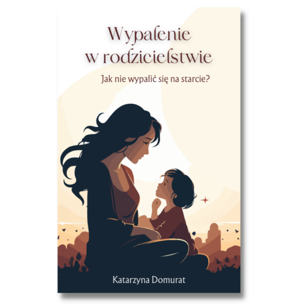wypalenie w rodzicielstwie