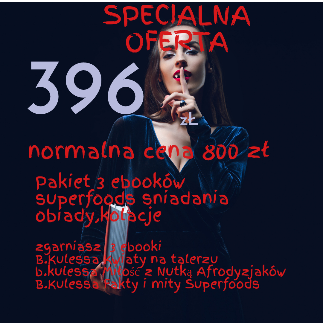 Pakiet: Superfoods + Fakty i Mity + Kwiaty na talerzu + Afrodyzjaki (6 eBooków)