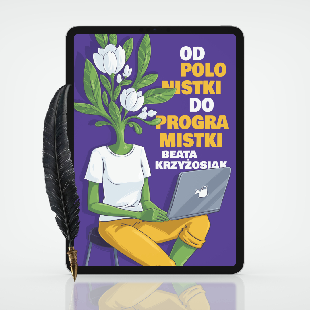 Od polonistki do programistki