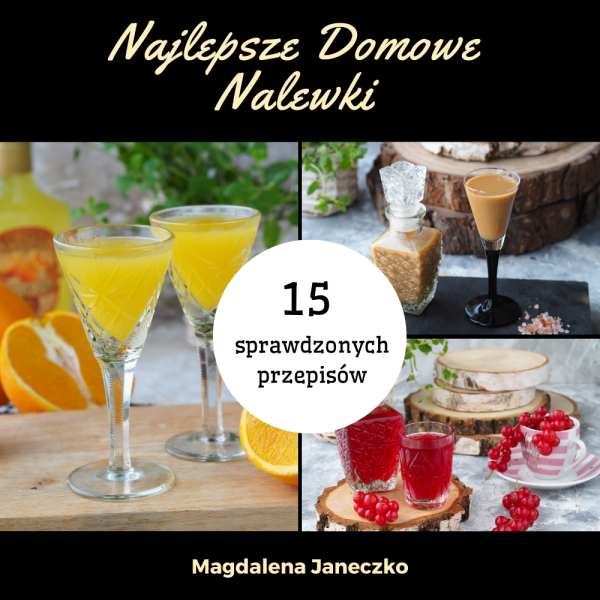 Najlepsze Domowe Nalewki