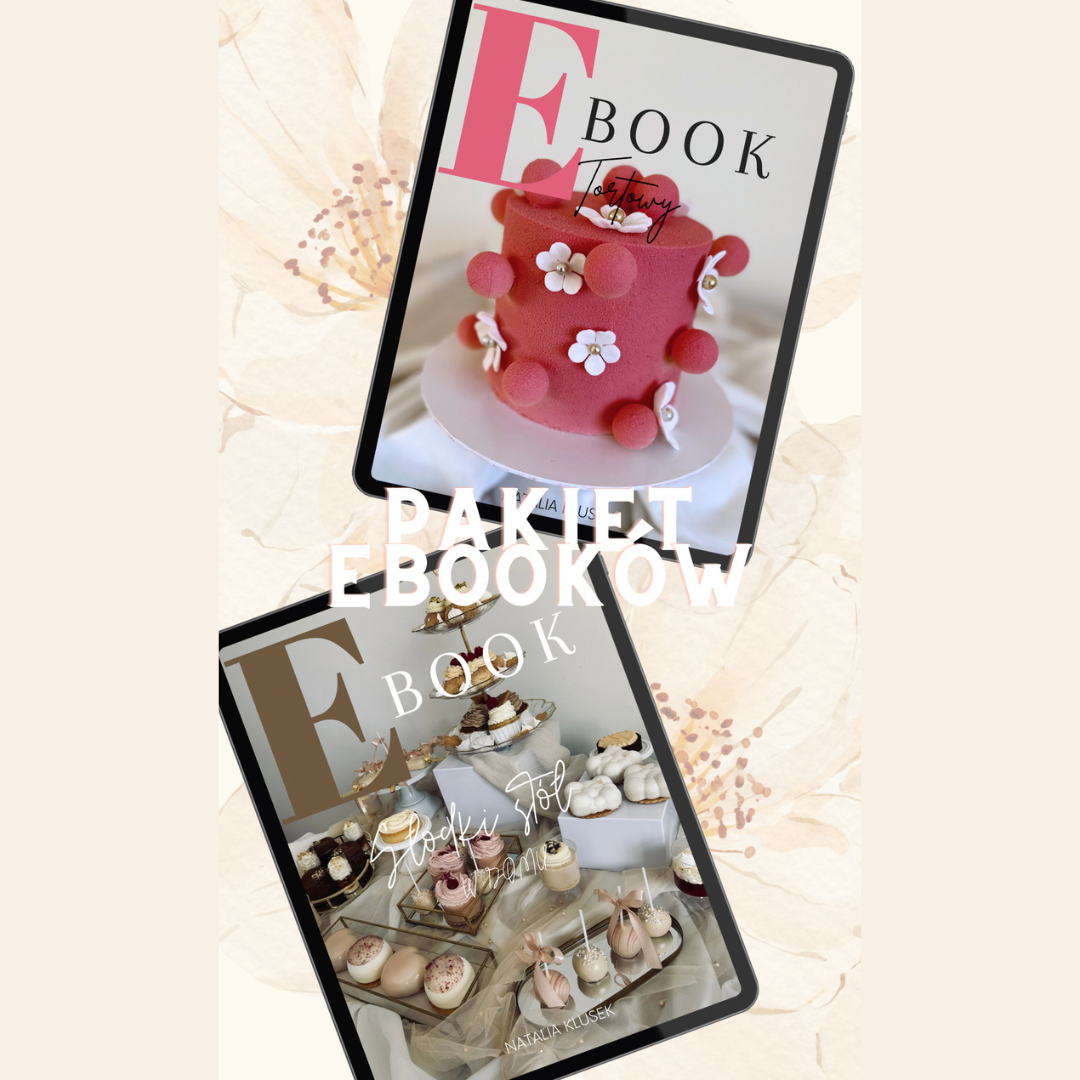 Pakiet: Ebook słodki stół w domu + Ebook Tortowy