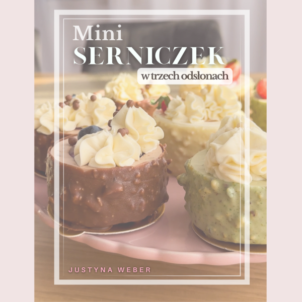 Mini Serniczek w trzech odsłonach