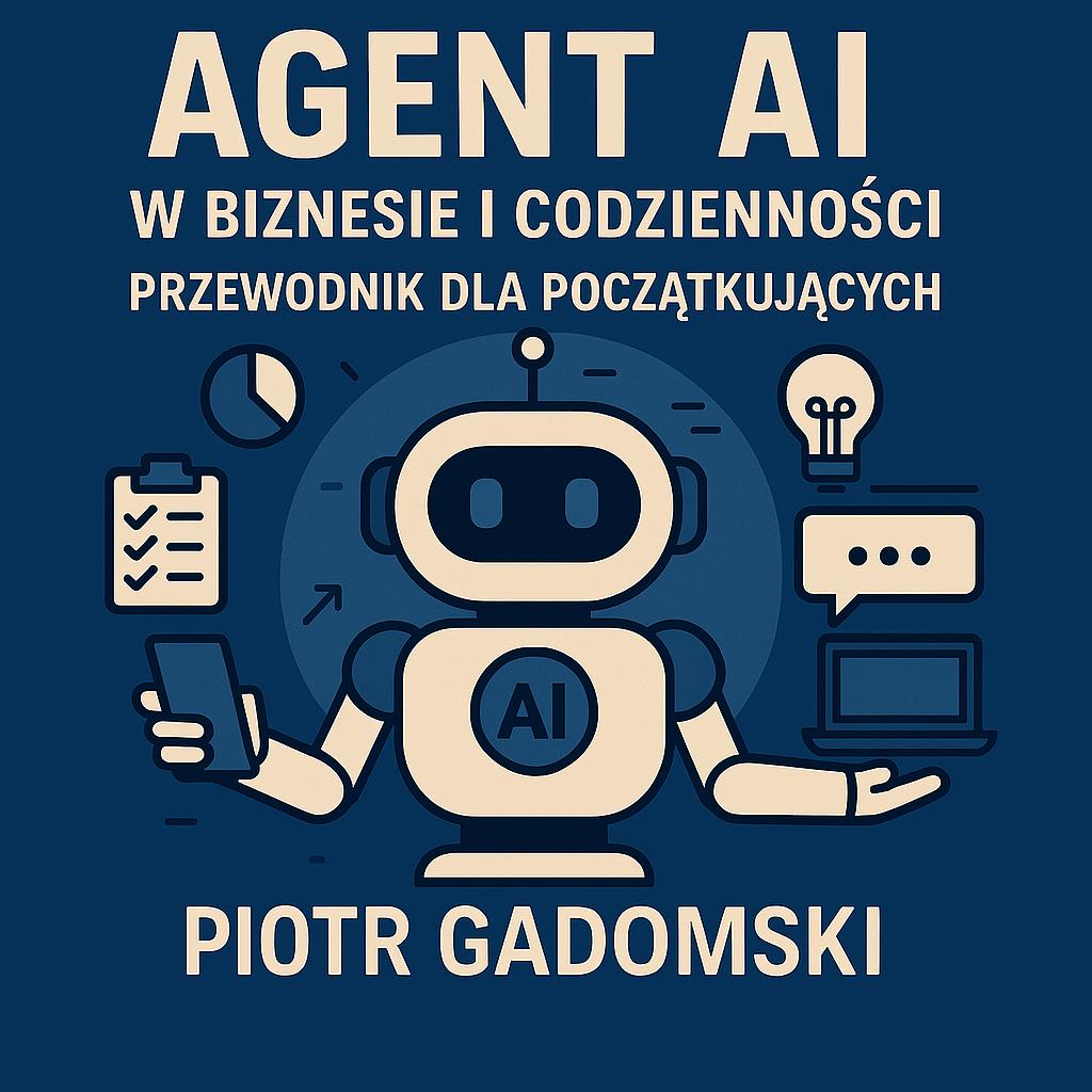 Agent AI w biznesie i codzienności