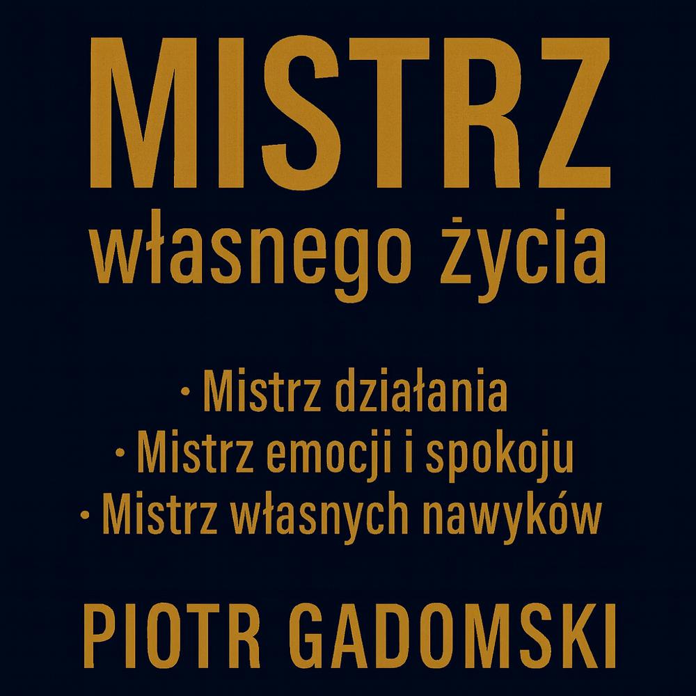 Mistrz własnego życia