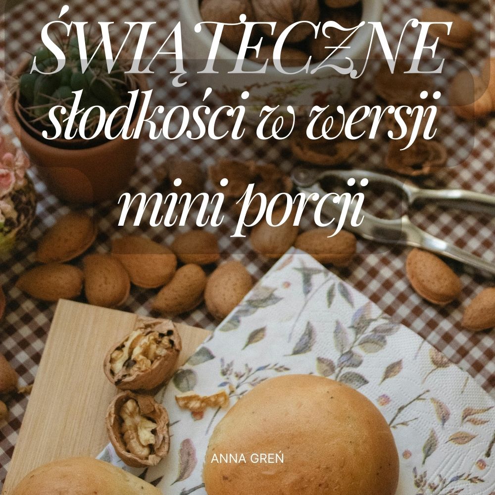 Świąteczne ciastka – mini porcje