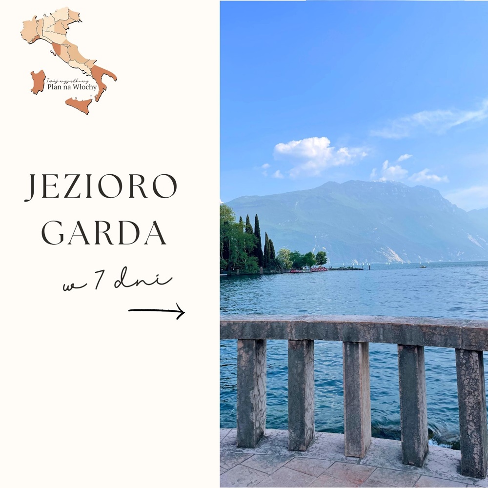 Plan na Włochy. Jezioro Garda w 7 dni. Przewodnik dla początkujących