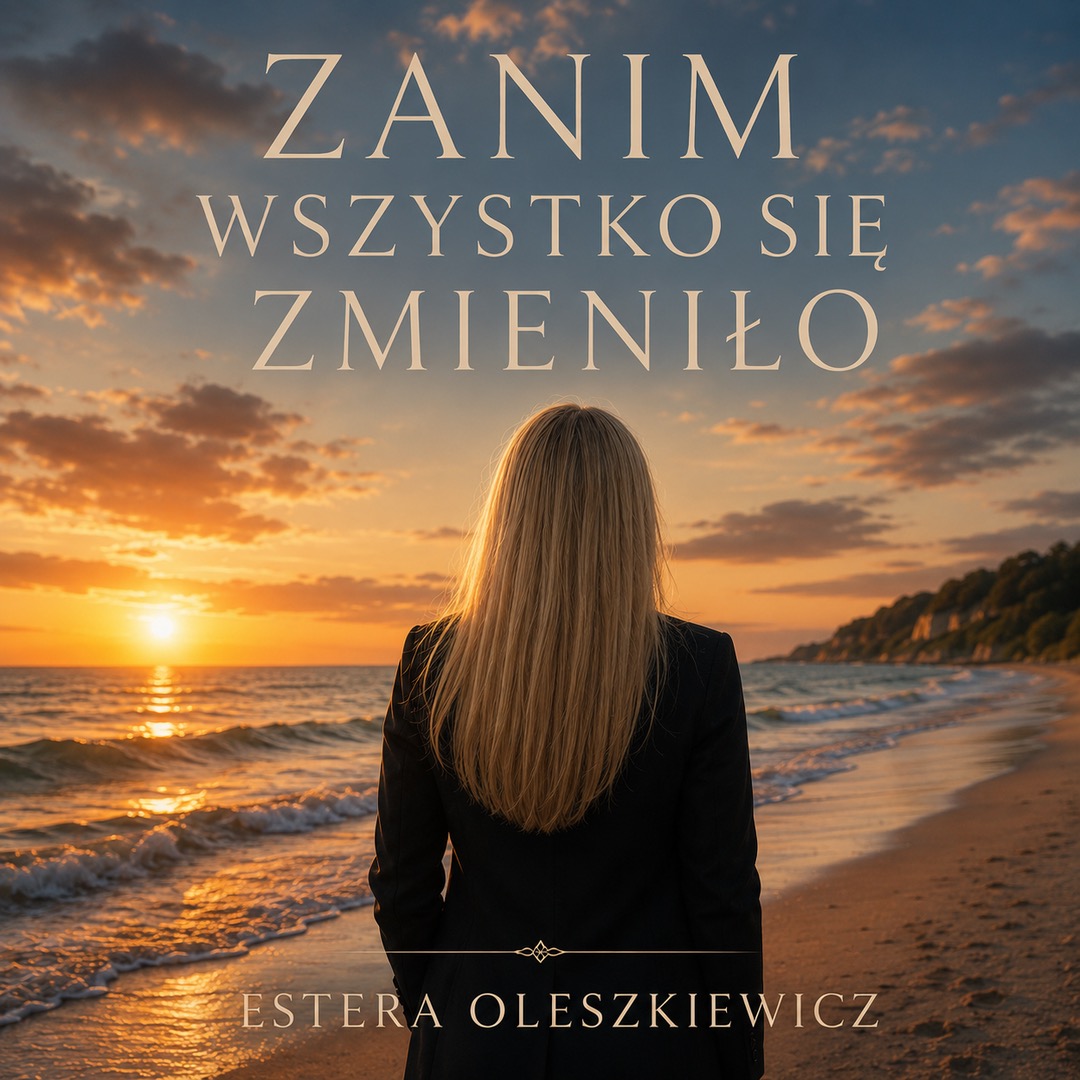 „Zanim wszystko się zmieniło” Cześć I